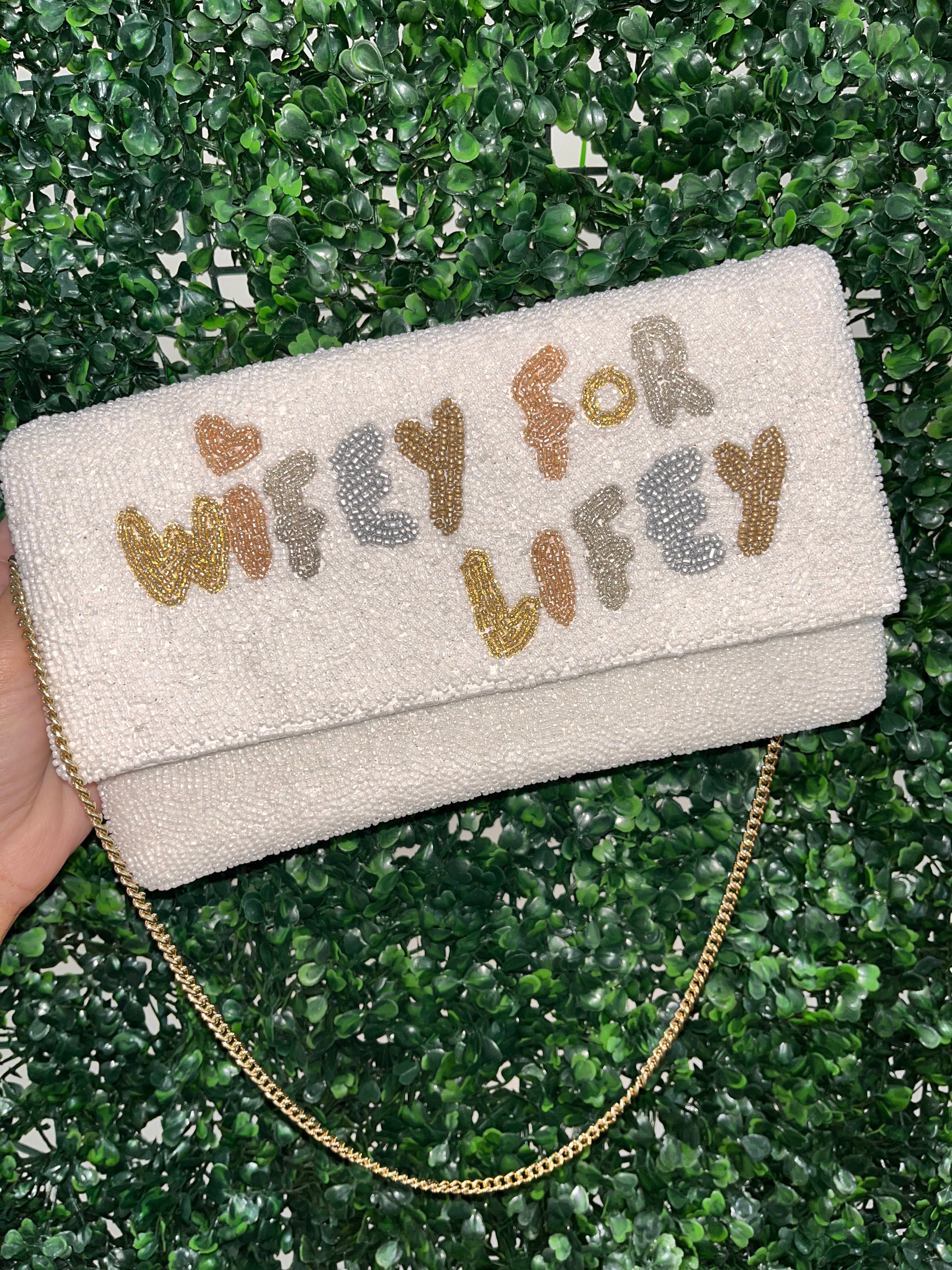 Wifey 4 lifey clutch 2025 bag