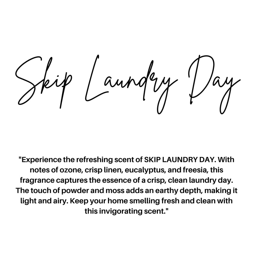 SKIP LAUNDRY DAY